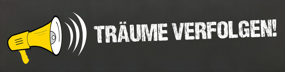 Träume verfolgen!