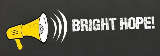 Bright Hope!
