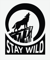 Stay Wild Howling Wolf T-Shirt Design – Bold Wilderness Silhouette Art for Outdoor Enthusiasts