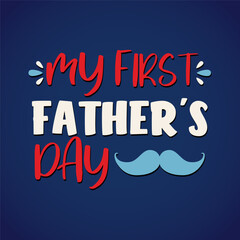 Cute My First Father's Day Mustache Celebration Design