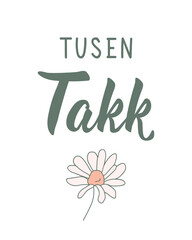 Translation from Norwegian: Thank you very much. Modern vector brush calligraphy. Ink illustration. Perfect design for greeting cards, posters, t-shirts, banners. Norwegian Lettering.