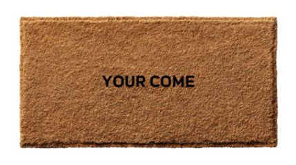 Welcome Mat: A welcoming doormat with the words "Your Come", suggesting hospitality and a warm greeting.