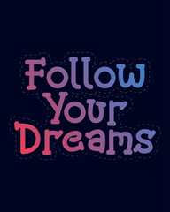 Fototapeta premium Motivational Quote Colored Artwork. Inspirational Quote Wall art Decor Background Design
