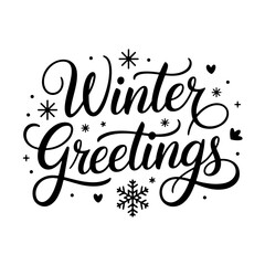 Winter Greetings. Winter Quotes Vector Design Isolated on White Background