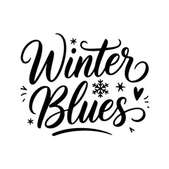 Obraz premium Winter Blues . Winter Quotes Vector Design Isolated on White Background