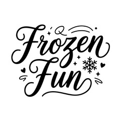 Frozen Fun. Winter Quotes Vector Design Isolated on White Background