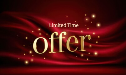 shiny golden text "Limited Time Offer" on red silk background with dynamic lighting