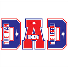 Dad the man the myth the legend