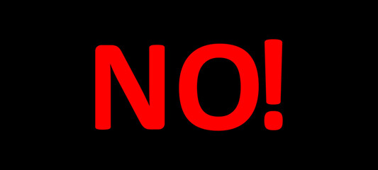 NO Text Sign in Bold Red Font, Stop Sign Typography Graphic. VectoR Illustration.