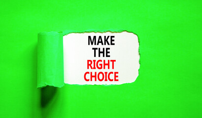 Make the right choice symbol. Concept words phrase Make the right choice on beautiful white paper....