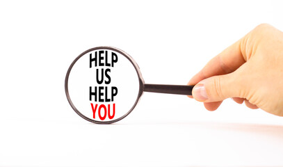 Help you symbol. Concept words phrase Help us help you in beautiful black magnifying glass....