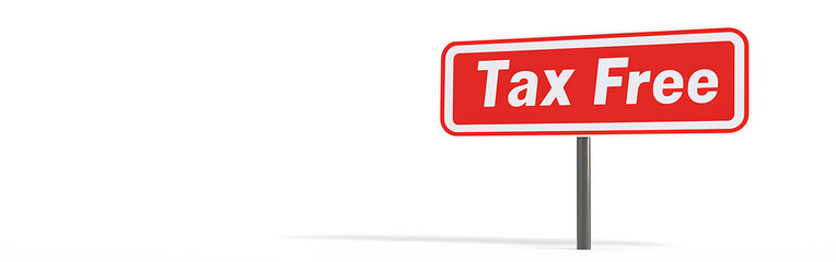 A red and white sign displaying the words 'Tax Free' stands against a clean white background, symbolizing savings and financial incentives in retail or investment settings.