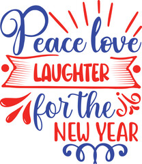 Peace love Laughter for the new year svg