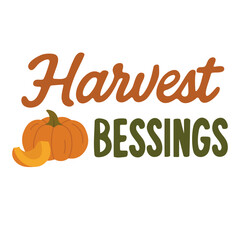 Pumpkin and harvest quote in cozy autumn style, perfect for Thanksgiving crafts and farm prints.