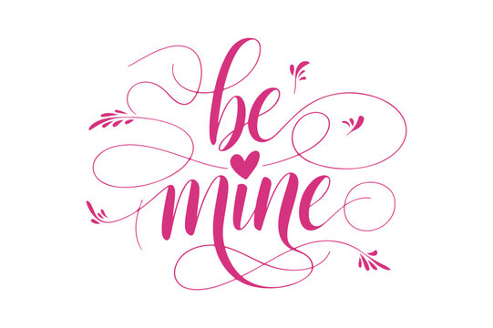 Be Mine Valentine Typography Romantic Calligraphy Love Quote Art