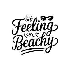 Obraz premium Feeling Beachy. Summer Quotes Vector Design Isolated on White Background