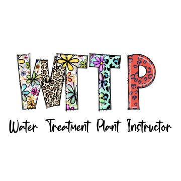 WTP Water Treatment Plant Instructor Design with Flowers and Animal Prints