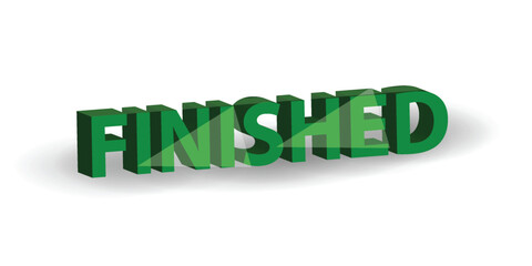 Finished 3D text Concept isolated on white, vector illustration design background