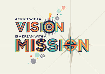 Vision and mission quote in modern typography. Creative design for your wall graphics, typographic poster and office space graphics.
