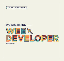We are hiring web developer concept in modern typography. Recruiting concept. Join our team.
