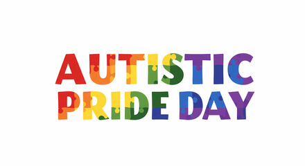 Autistic Pride Day: Celebrate Neurodiversity