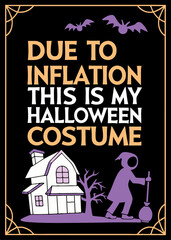 Funny Halloween Quote Design – "Due to Inflation This Is My Halloween Costume" Typography Art