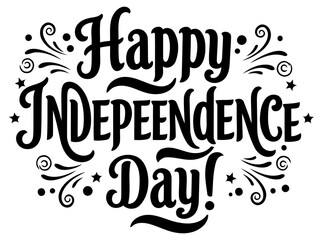 Happy Independence Day celebratory graphic design. Elegant lettering with decorative flourishes for a patriotic theme.