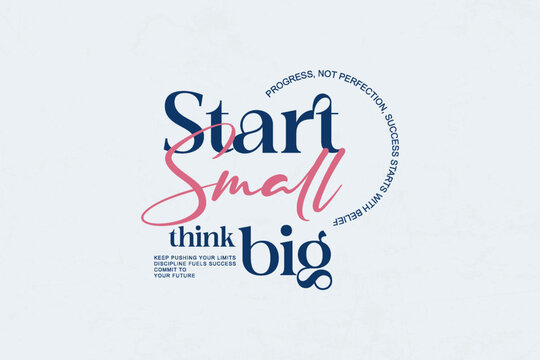 Naklejki Start Small Think Big Motivational Typography urban streetwear graphic tees design ideas printable templates