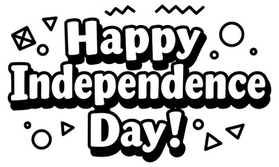 Happy Independence Day graphic design celebrating national holiday. Bold, stylized text with geometric design elements against white background.