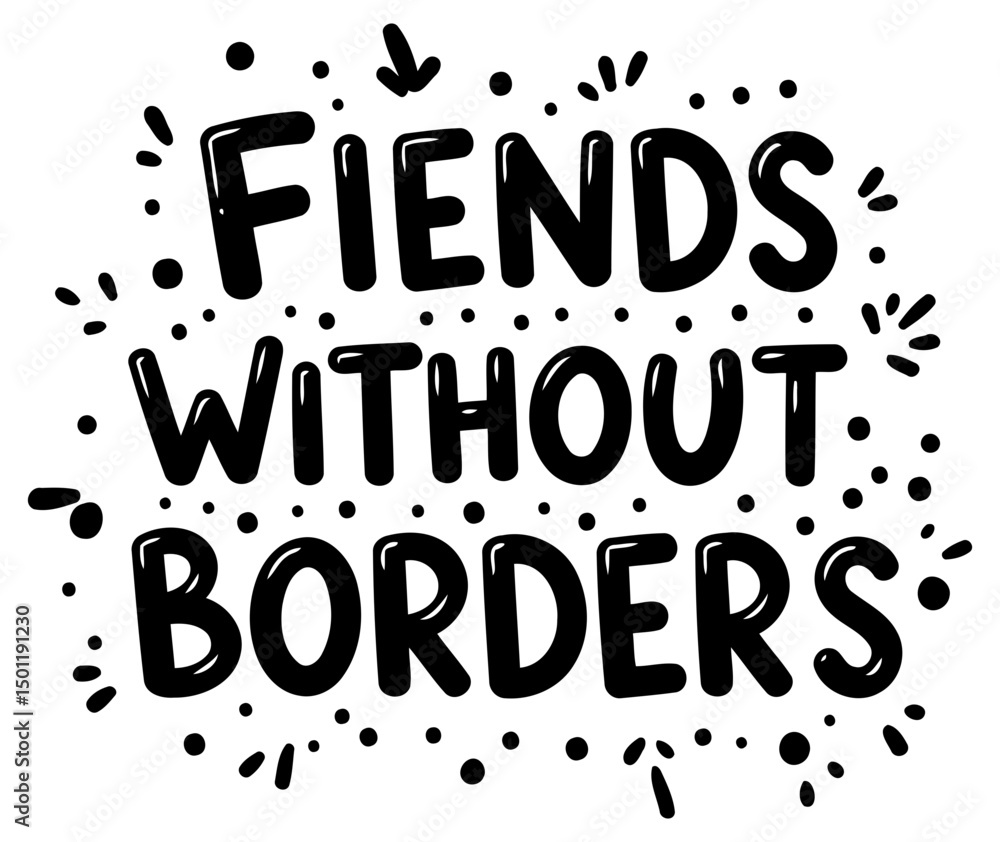 Poster friends without borders graphic design displayed on a plain white background. motivational message w