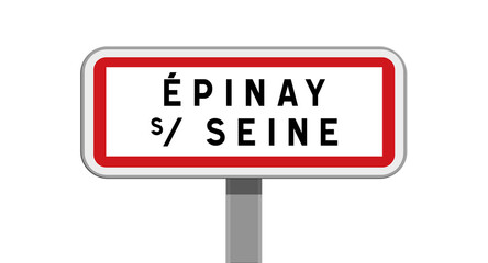 Panneau d'entr&eacute;e de ville de &Eacute;pinay-sur-Seine, Seine-Saint-Denis, &Icirc;le-de-France