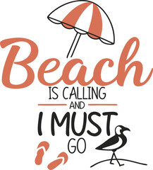 The Beach Is Calling And I must go Typography T-shirt Design Print Ready Eps Cut file Download