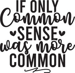 If only common sense was more common