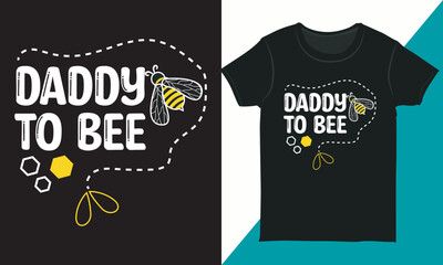 Cute Father's Day T-shirt Design, Future Dad Gifts, Funny T-shirts, New Dad Gift Ideas, Father's Day Clip Art with Bee Vector