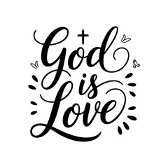 God is Love. Faith Quotes Vector Design Isolated on White Background