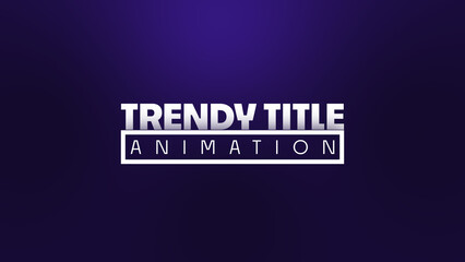 Trendy Title Animation