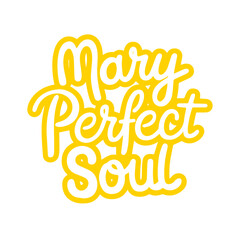 Mary Perfect Soul.