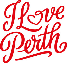 I Love Perth.