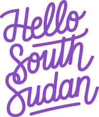 Hello South Sudan.