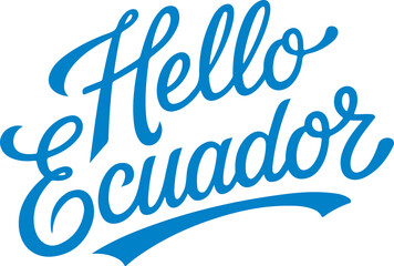 Hello Ecuador.