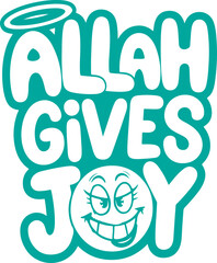 Fototapeta premium Allah Gives Joy.