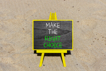Make the right choice symbol. Concept words phrase Make the right choice on beautiful black...