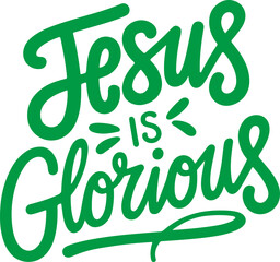 Fototapeta premium Jesus Is Glorious.