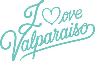 Obraz premium I Love Valparaiso.