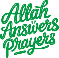 Fototapeta premium Allah Answers Prayers.