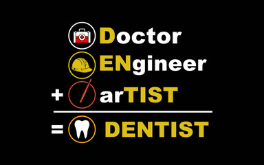Fototapeta premium Doctor Engineer Artist Dentist Funny Dental t-shirt quotes svg design