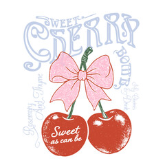 Vintage Cherry print design. bow with cherry graphics in vector. food fashion graphics. girls t-shirt design. summer fruit prinnts. typogrape slogan artwork.