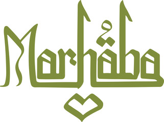 Arabic Calligraphy Marhaba Welcome.
