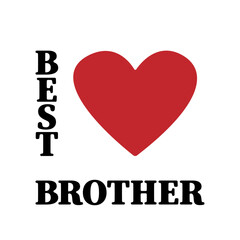 Best Brother. The inscription Best brother on a t-shirt, card, sweatshirt, brochure, banner, bag, sticker