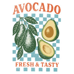 avocado fresh and testy slogan. helthy food avocado vintage illustration. summer print design. avocado vector graphics. food fashion artwork. tropical fruit t-shirt sweatshirt graphics.